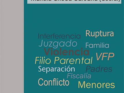 De Las Interferencias Parentales A La Violencia Filioparental. Manual Práctico Para Un Abordaje Terapéutico