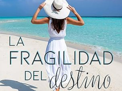 La Fragilidad Del Destino