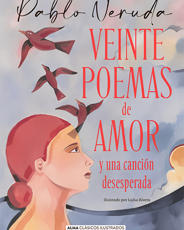 Veinte Poemas De Amor Y Una Canción Desesperada