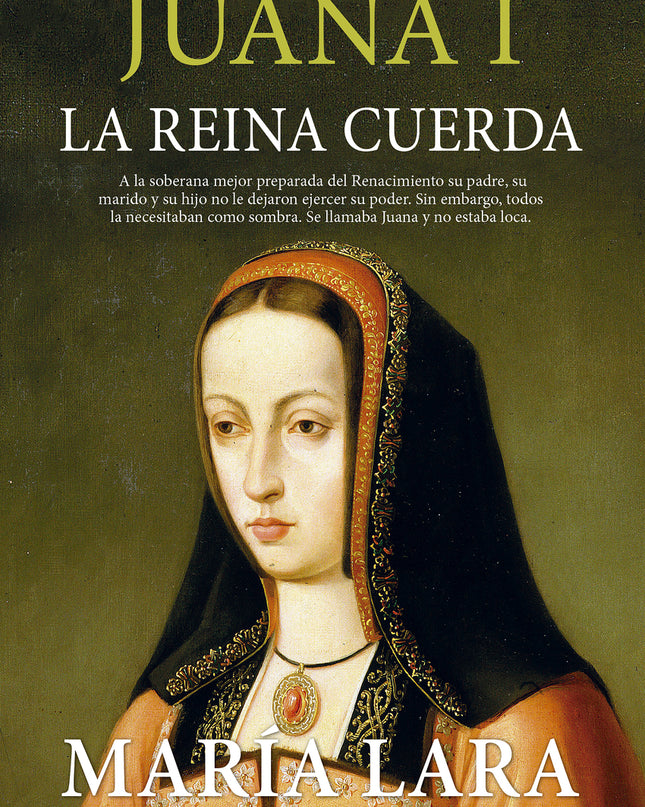 Juana I, La Reina Cuerda