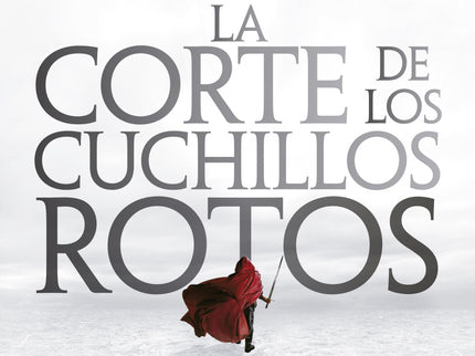 La Corte De Los Cuchillos Rotos