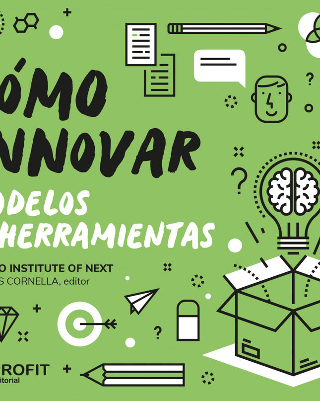 Como Innovar. Modelos Y Herramientas