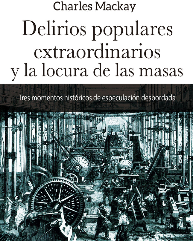 Delirios Populares Extraordinarios Y La Locura De Las Masas N.e.