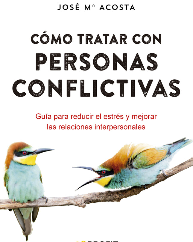 Cómo Tratar Con Personas Conflictivas N.e.