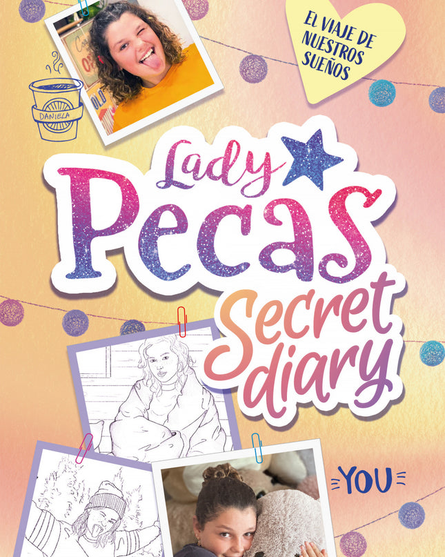 El Viaje De Nuestros Sueños (lady Pecas Secret Diary 2)