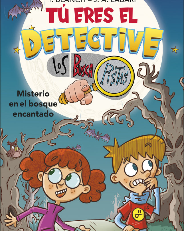 Tú Eres El Detective Con Los Buscapistas 1. Misterio En El Bosque Encantado (tú Eres El Detective Con Los Buscapistas 1)