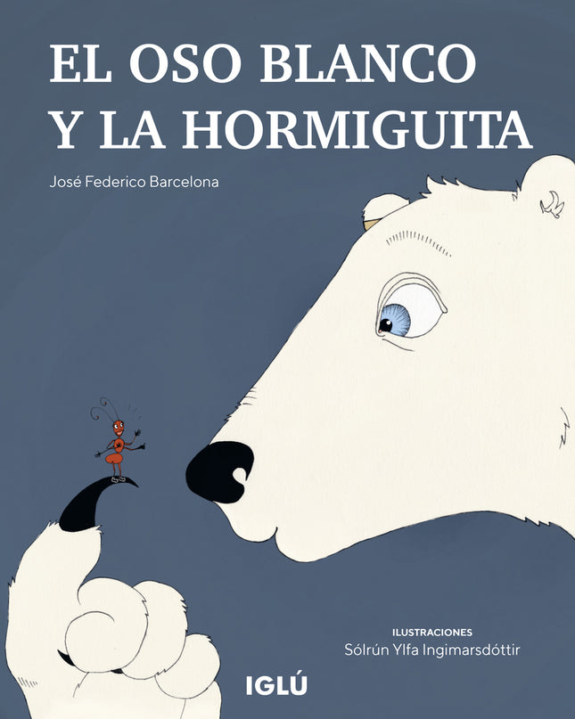 El Oso Blanco Y La Hormiguita