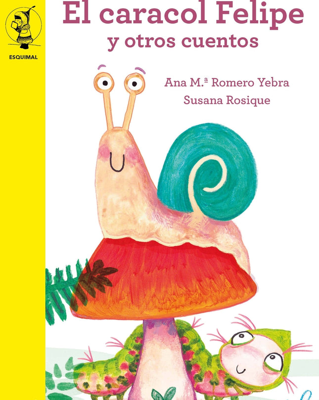 El Caracol Felipe Y Otros Cuentos