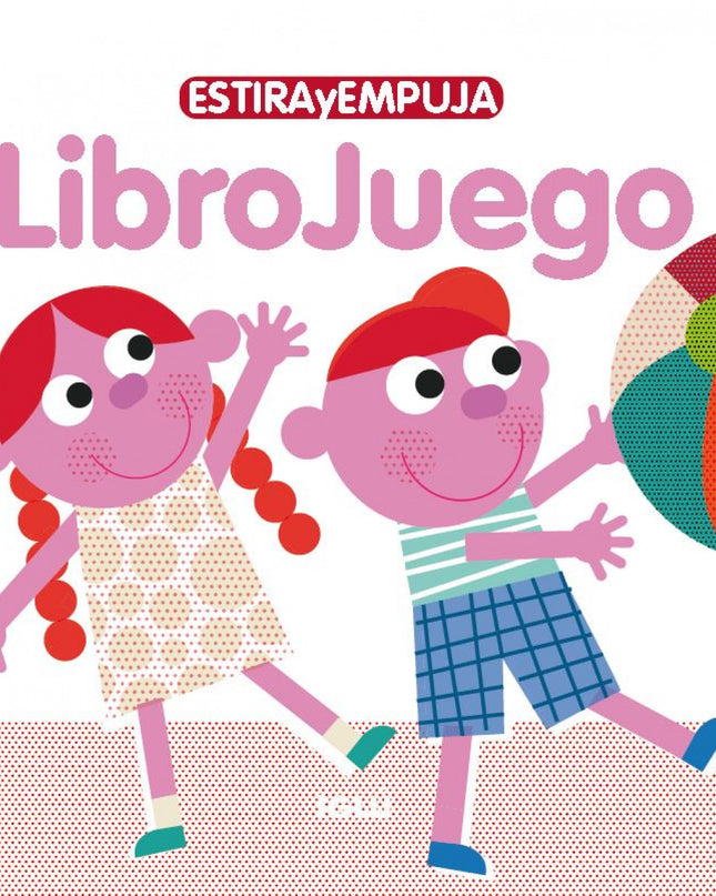 Estira Y Empuja - Librojuego