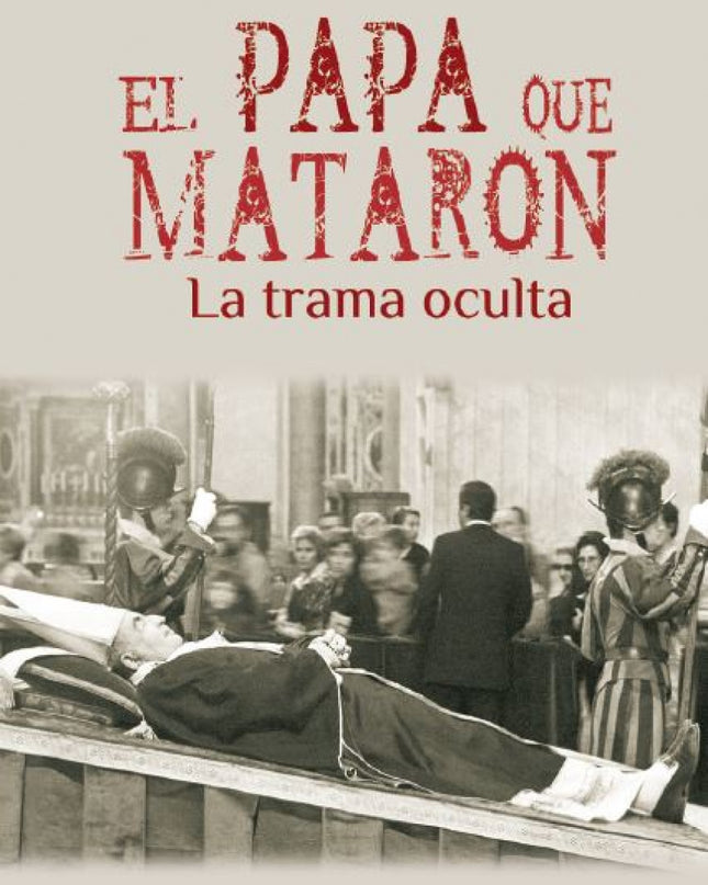 El Papa Que Mataron
