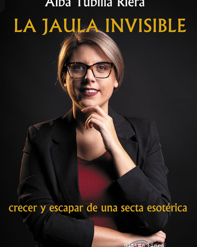 La Jaula Invisible (crecer Y Escapar De Una Secta Esotérica)