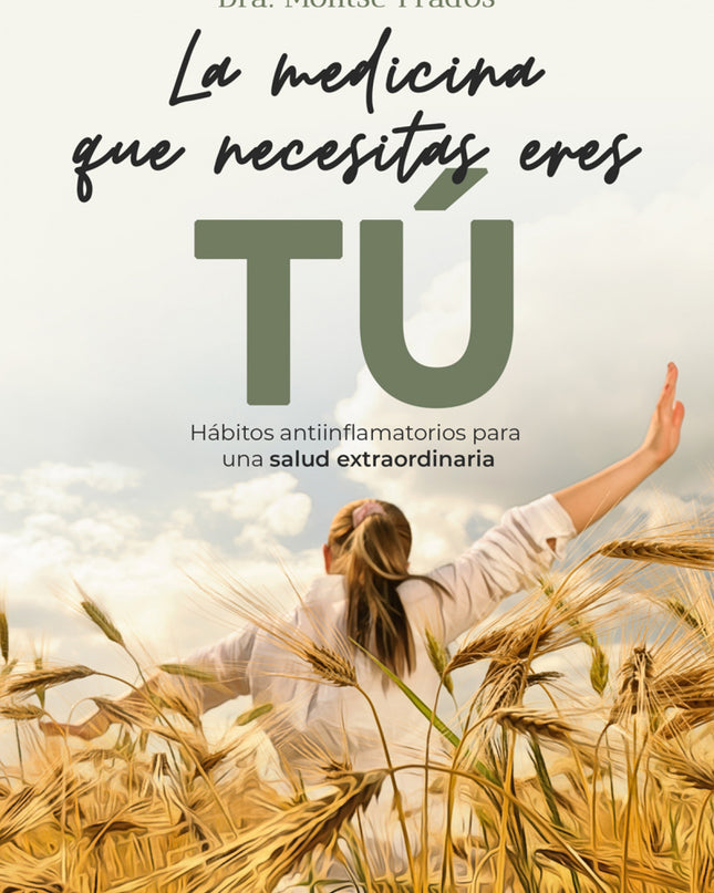 La Medicina Que Necesitas Eres Tú