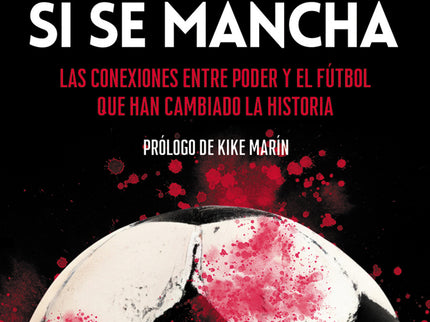 La Pelota Sí Se Mancha
