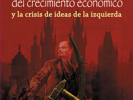 Los Límites Del Crecimiento Económico Y La Crisis De Ideas De La Izquierda