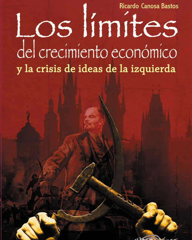 Los Límites Del Crecimiento Económico Y La Crisis De Ideas De La Izquierda