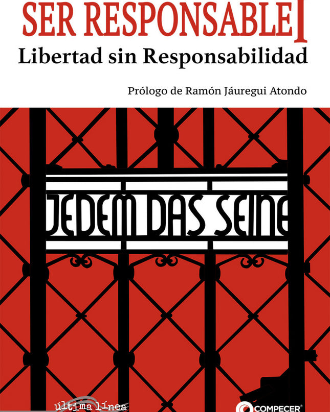 Ser Responsable I: La Libertad Sin Responsabilidad