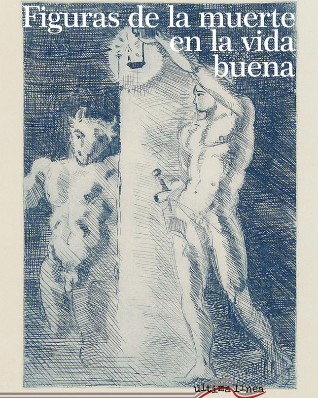 Figuras De La Muerte En La Vida Buena