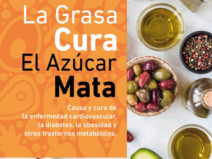 La Grasa Cura, El Azúcar Mata