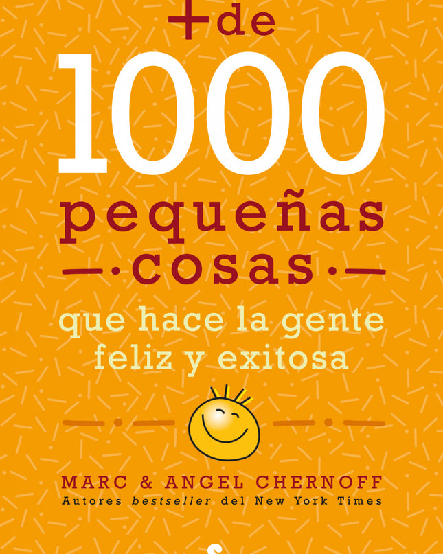 Más De Mil Pequeñas Cosas Que Hace La Gente Feliz Y Exitosa