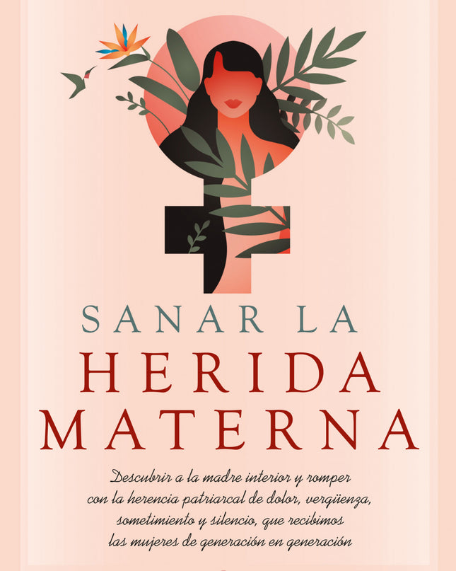 Sanar La Herida Materna