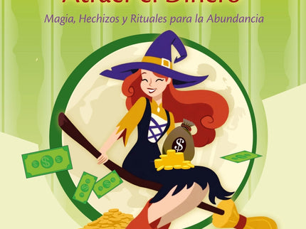 Manual De La Bruja Moderna Para Atraer El Dinero