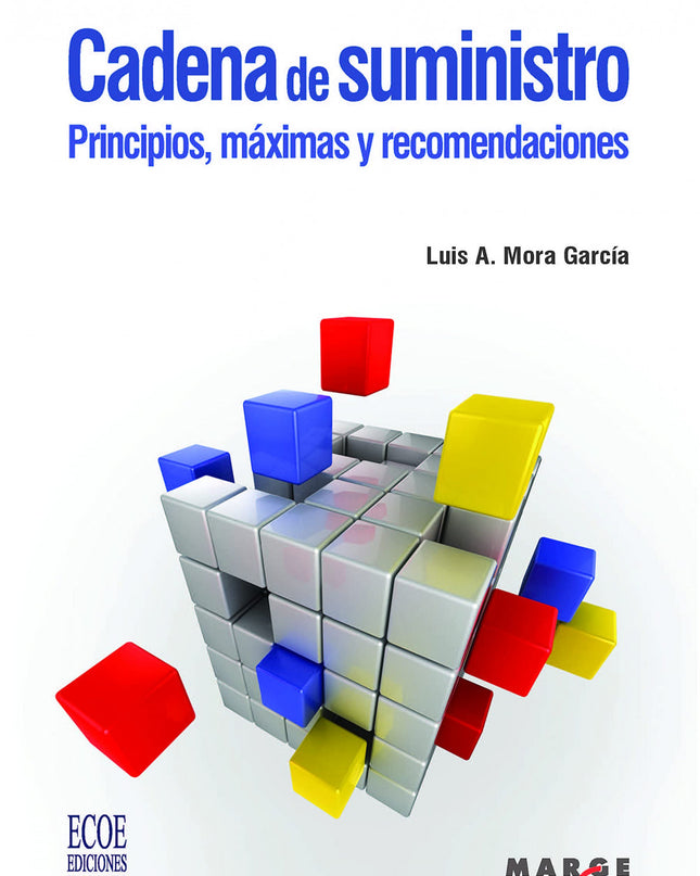 Cadena De Suministro. Principios, Máximas Y Recomendaciones