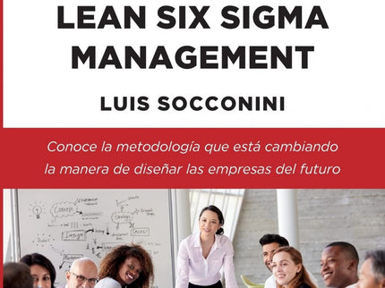 Lean Six Sigma Management. Manual De Certificación