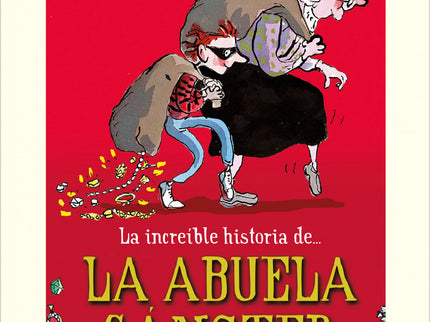 La Increíble Historia De... La Abuela Gánster (edición Escolar)