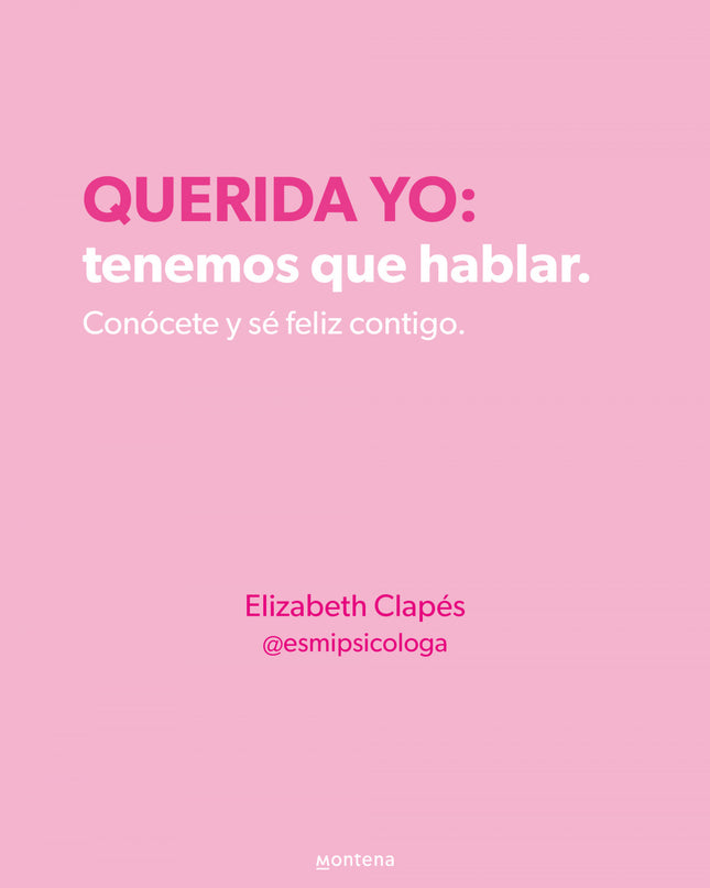 Querida Yo: Tenemos Que Hablar