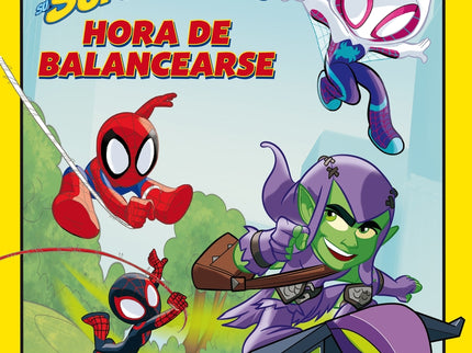 Spidey Y Su Superequipo. Hora De Balancearse