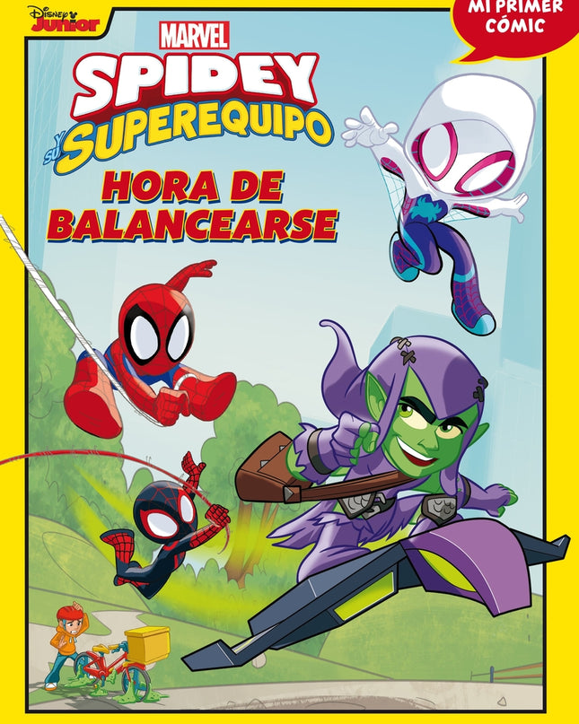 Spidey Y Su Superequipo. Hora De Balancearse