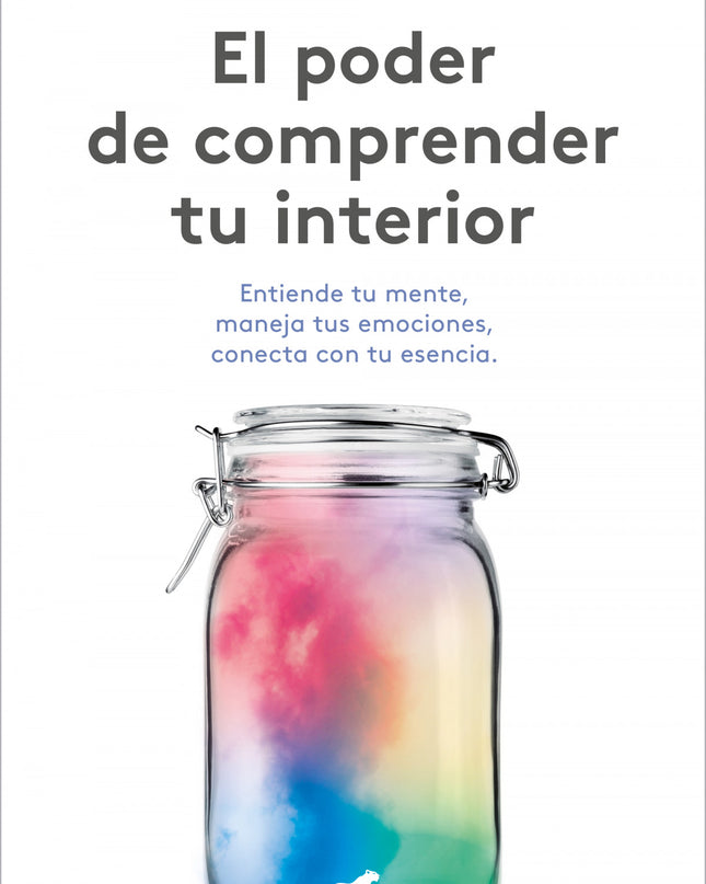 El Poder De Comprender Tu Interior