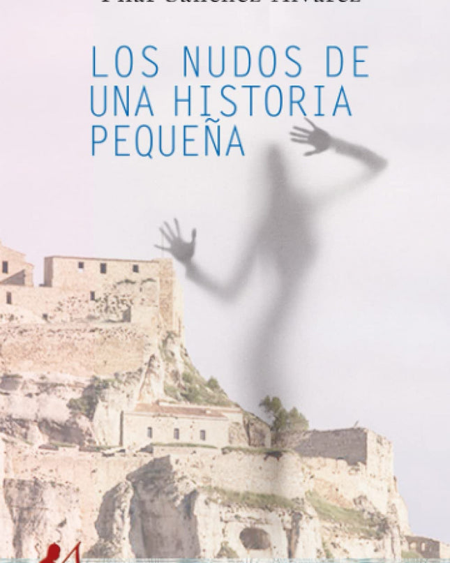 Los Nudos De Una Historia Pequeña