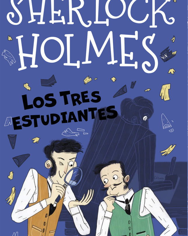 Sherlock Holmes: Los Tres Estudiantes