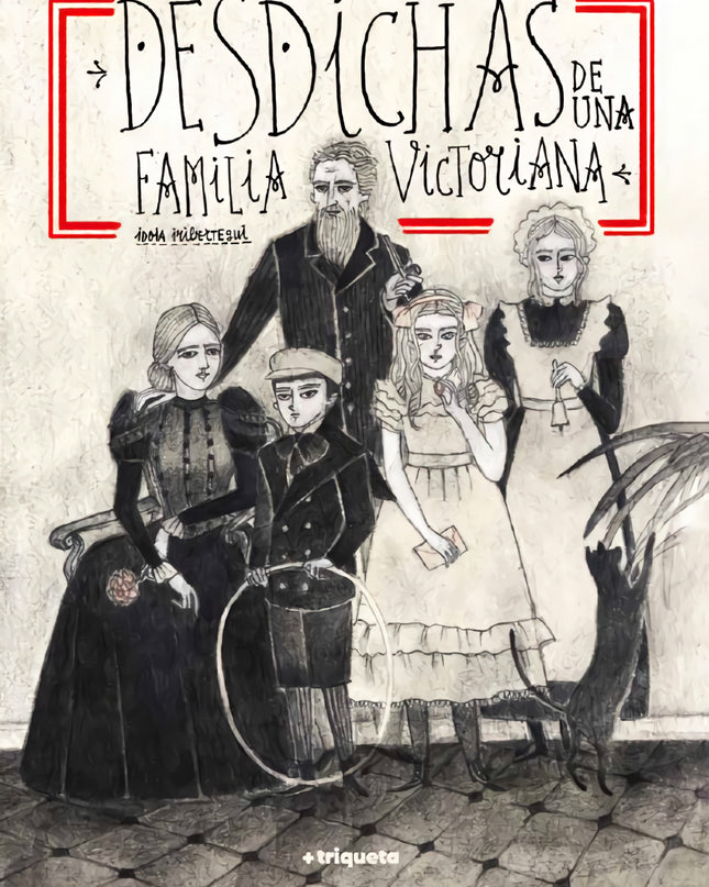 Desdichas De Una Familia Victoriana