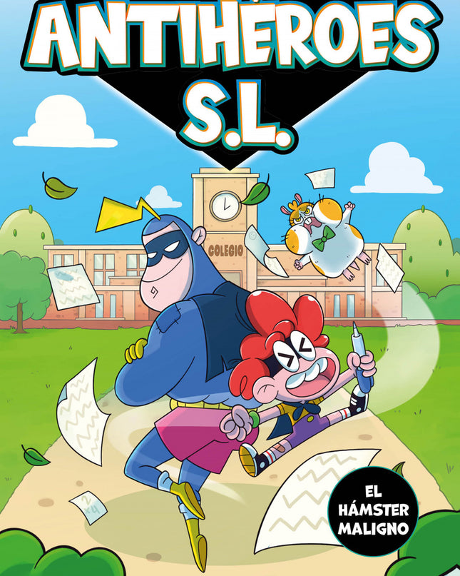 El Hámster Maligno (antihéroes S.l. 1)