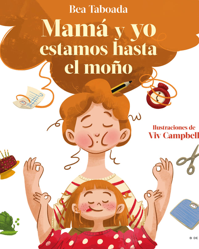 ¡mamá Y Yo Estamos Hasta El Moño!