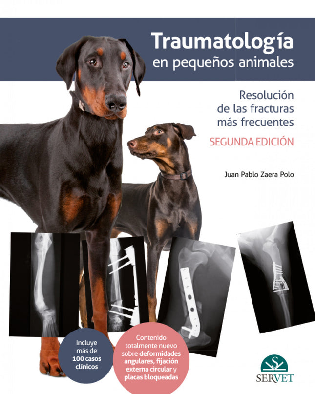 Traumatología En Pequeños Animales. Resolución De Las Fracturas Más Frecuentes 2ª Edición