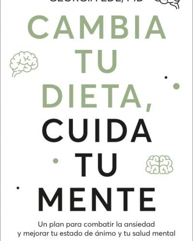 Cambia Tu Dieta, Cuida Tu Mente
