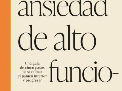 La Ansiedad De Alto Funcionamiento