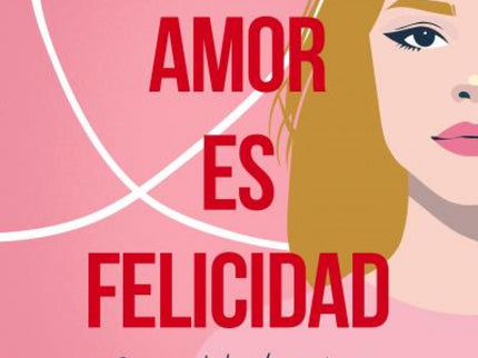 El Amor Es Felicidad