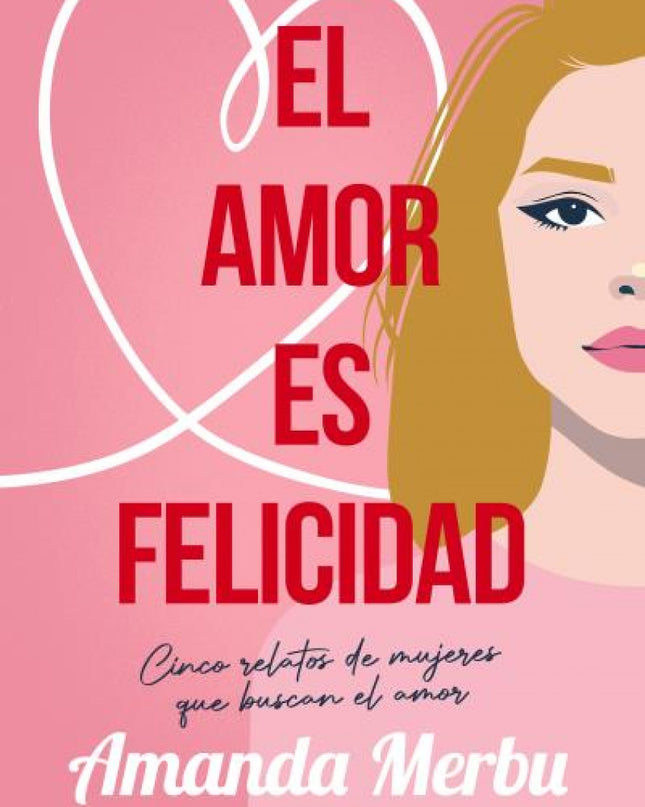 El Amor Es Felicidad