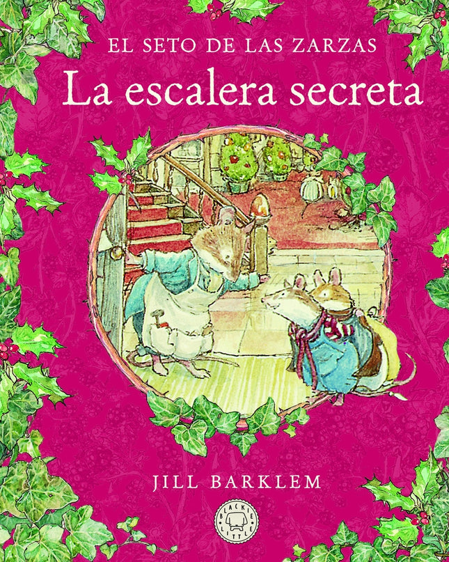 El Seto De Las Zarzas. La Escalera Secreta.