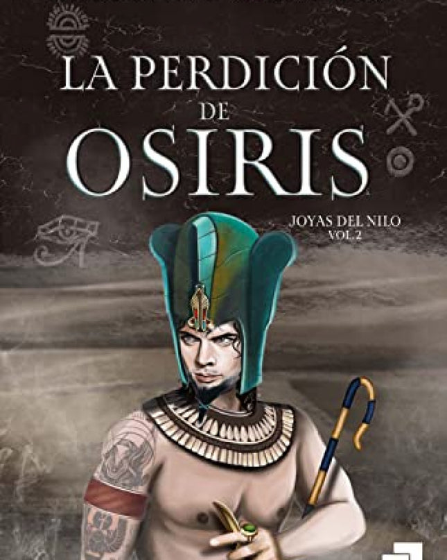 La Perdición De Osiris (bilogías Joyas Del Nilo Nº 2)