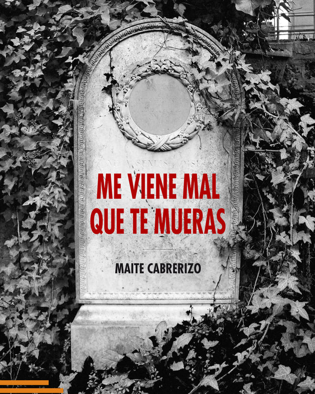 Me Viene Mal Que Te Mueras