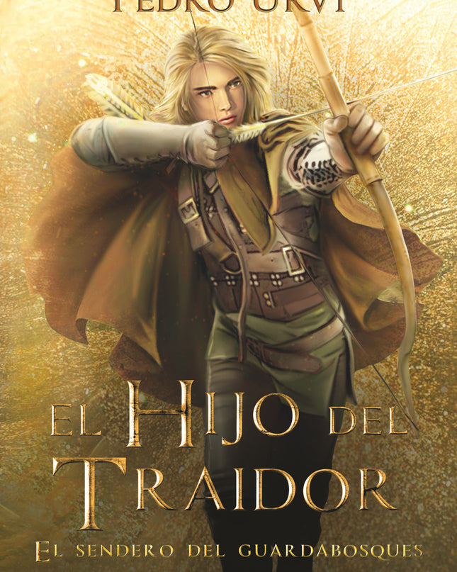 El Hijo Del Traidor: (el Sendero Del Guardabosques, Libro 1)