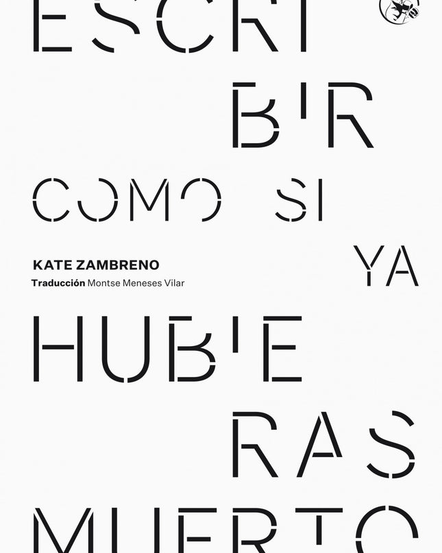 Escribir Como Si Ya Hubieras Muerto