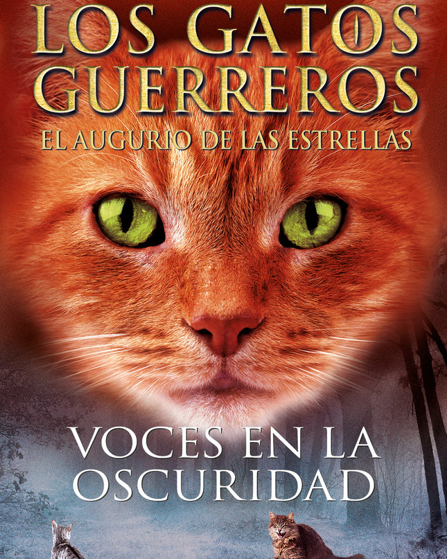 Voces En La Oscuridad (los Gatos Guerreros # El Augurio De Las Estrellas 3)