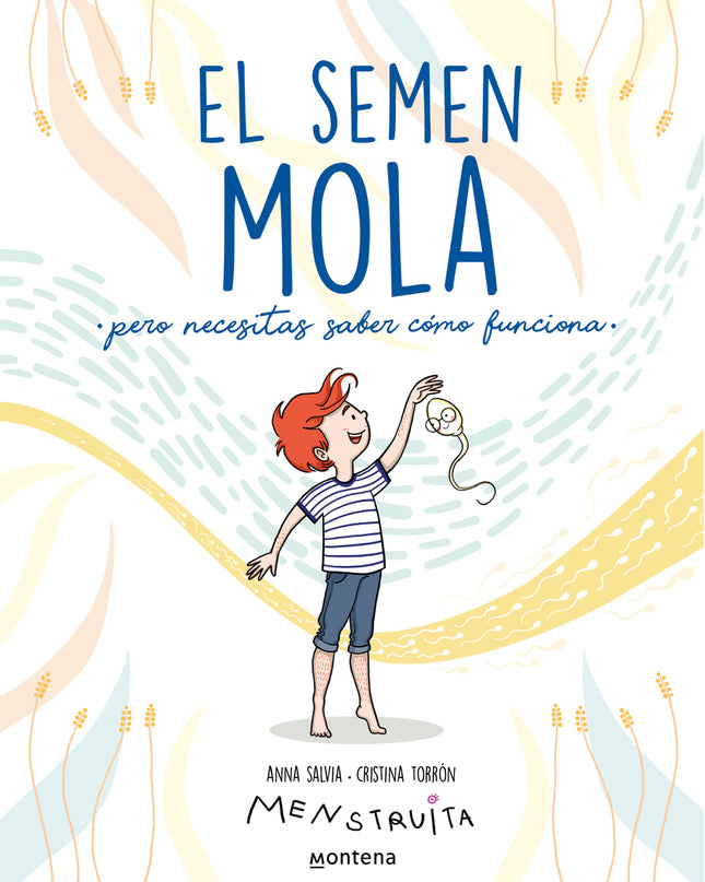 El Semen Mola (pero Necesitas Saber Cómo Funciona)