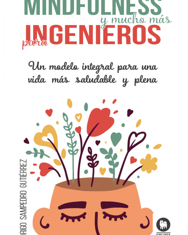 Mindfulness Y Mucho Más Para Ingenieros